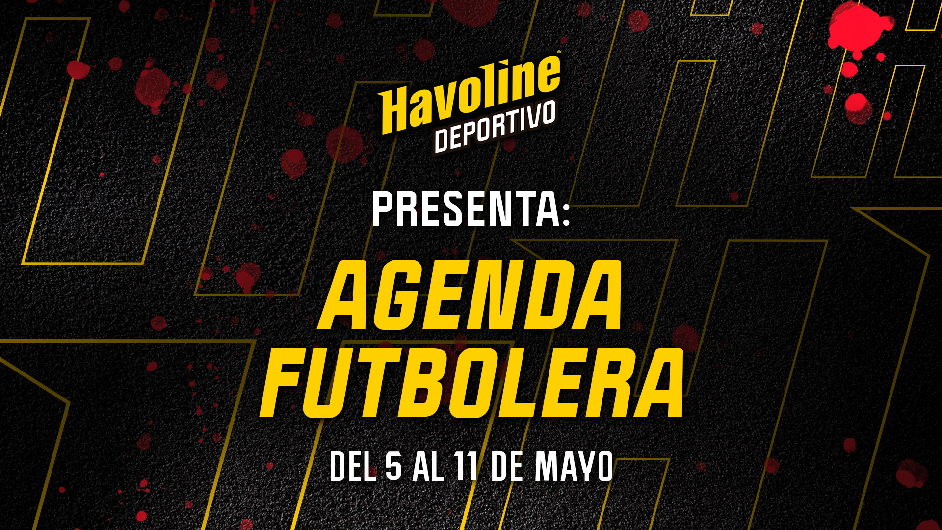 AGENDA FUTBOLERA de Havoline Deportivo del 5 al 11 de mayo:- Se definen a los finalistas de los torneos UEFA: Champions