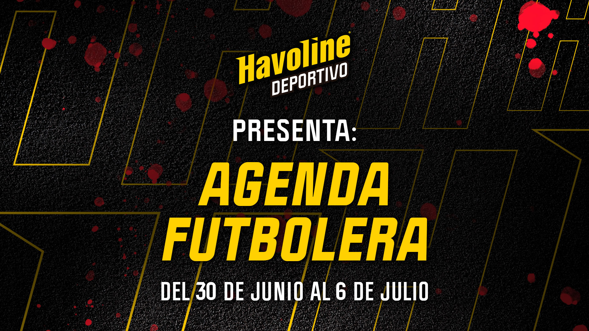 AGENDA FUTBOLERA de Havoline Deportivo del 30 de junio al 6 de julio: - Se completan los Octavos de Final de la Copa Mundial de Clubes